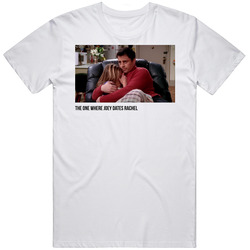S08e12 The One Where Joey Dates Rachel Friends Tv Show Fan T Shirt