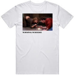 S07e10 The One With All The Cheesecakes Friends Tv Show Fan T Shirt