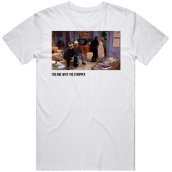 S08e08 The One With The Stripper Friends Tv Show Fan T Shirt