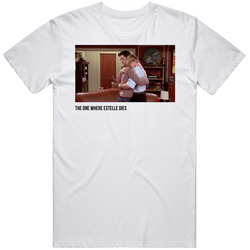 S10e15  The One Where Estelle Dies Friends Tv Show Fan T Shirt