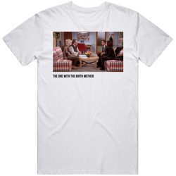 S10e09 The One With The Birth Mother Friends Tv Show Fan T Shirt
