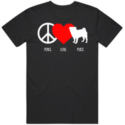 Peace Love Pugs Dog Owner Puppy Fan T Shirt Peace Love Pugs Dog Owner Puppy Fan T Shirt