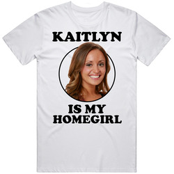 Kaitlyn Herman Is My Homegirl Big Brother Season 20 T Shirt
