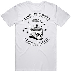 I Like My Coffee How I Like My Magic Black Halloween T Shirt I Like My Coffee How I Like My Magic Black Halloween T Shirt