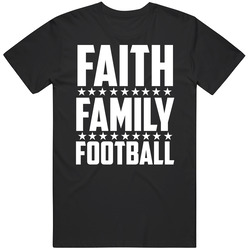 Faith Family And Football Fan T Shirt