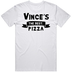 Vince's Pizza The Best T Shirt Vince's Pizza The Best T Shirt