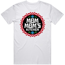 Mom Mom's Kitchen Favorite Restaurant T Shirt