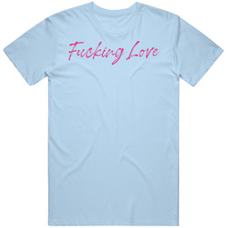 Maestro In Blue Fucking Love T Shirt