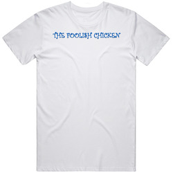 The Foolish Chicken Favorite Restaurant T Shirt