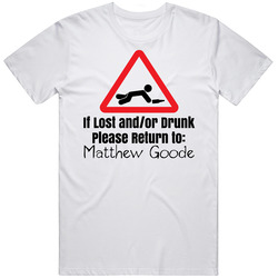 If Lost Or Drunk Return To Matthew Goode T Shirt If Lost Or Drunk Return To Matthew Goode T Shirt