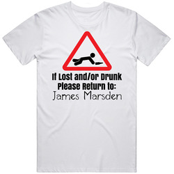 If Lost Or Drunk Return To James Marsden T Shirt If Lost Or Drunk Return To James Marsden T Shirt