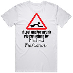 If Lost Or Drunk Return To Michael Fassbender T Shirt If Lost Or Drunk Return To Michael Fassbender T Shirt