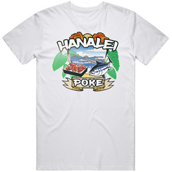 Hanalei Poke Food Truck Favorite Restaurant T Shirt