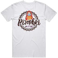 Piroshki On 3rd Favorite Restaurant T Shirt