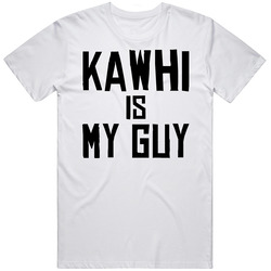Kawhi Is My Guy Toronto Basketball T Shirt