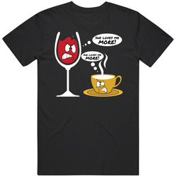 She Loves Me More Coffee Wine Debate Funny Cute T Shirt