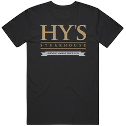Hy's Steak House Hawaii's Most Famous Restaurant T Shirt