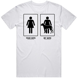 Your Wife My Wife Great Dane Dog Puppy Lover T Shirt