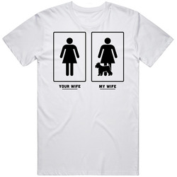 Your Wife My Wife Miniature Schnauzers Dog Puppy Lover T Shirt