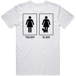 Your Wife My Wife West Highland Terrier Dog Puppy Lover T Shirt