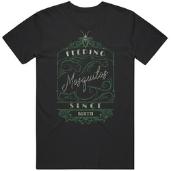 Feeding Misqutios Since Birthday Funny T Shirt