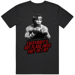 Mike Tyson Everybody's Got Plans Until They Get Hit T Shirt