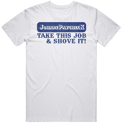 Johnny Paycheck Take This Job And Shove It T Shirt