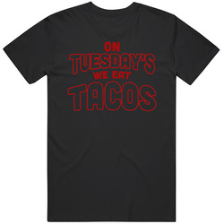 On Tuesdays We Eat Tacos T Shirt
