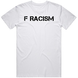 F Racism Anti Prejudice Equality Supporter T Shirt