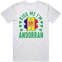 Kiss Me I'm Andorran Funny St Patrick's Day T Shirt