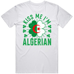Kiss Me I'm Algerian Funny St Patrick's Day T Shirt