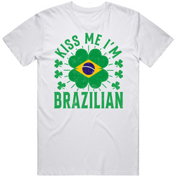 Kiss Me I'm Brazilian Funny St Patrick's Day T Shirt