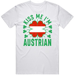 Kiss Me I'm Austrian Funny St Patrick's Day T Shirt