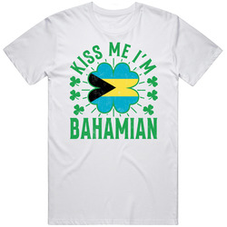 Kiss Me I'm Bahamian Funny St Patrick's Day T Shirt