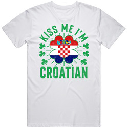 Kiss Me I'm Croatian Funny St Patrick's Day T Shirt