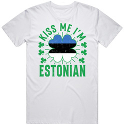 Kiss Me I'm Estonian Funny St Patrick's Day T Shirt