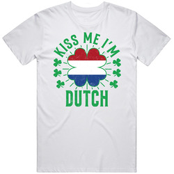 Kiss Me I'm Dutch Funny St Patrick's Day T Shirt