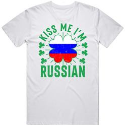 Kiss Me I'm Russian Funny St Patrick's Day T Shirt