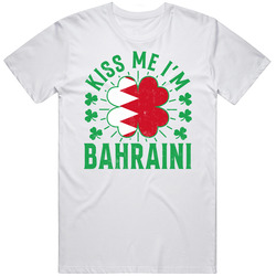 Kiss Me I'm Bahraini Funny St Patrick's Day T Shirt
