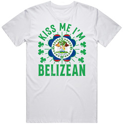 Kiss Me I'm Belizean Funny St Patrick's Day T Shirt