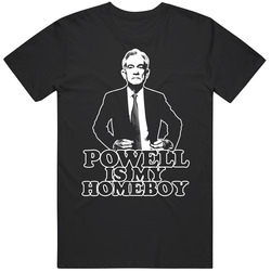 Jerome Powell Is My Homeboy T Shirt