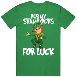 Rub My Shamrocks St Patrick's T Shirt Rub My Shamrocks St Patrick's T Shirt