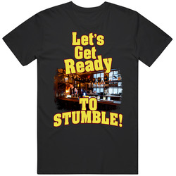 Let's Get Ready To Stumble St Patrick's T Shirt