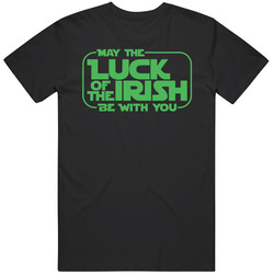 May The Luck Of The Irish Be With You St Patrick's T Shirt May The Luck Of The Irish Be With You St Patrick's T Shirt