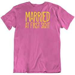 Married At First Sight Tv Show Logo T Shirt