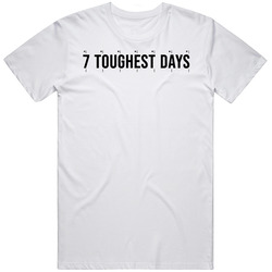 7 Toughest Days Tv Series Fan T Shirt
