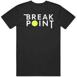 Break Point Tv Series Fan T Shirt