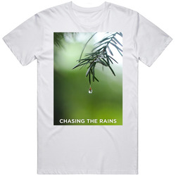 Chasing The Rains Tv Series Fan T Shirt