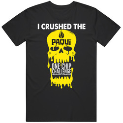 I Crushed The Pacqui One Chip Challenge 2021 T Shirt