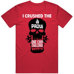 I Crushed The Pacqui One Chip Challenge 2020 T Shirt